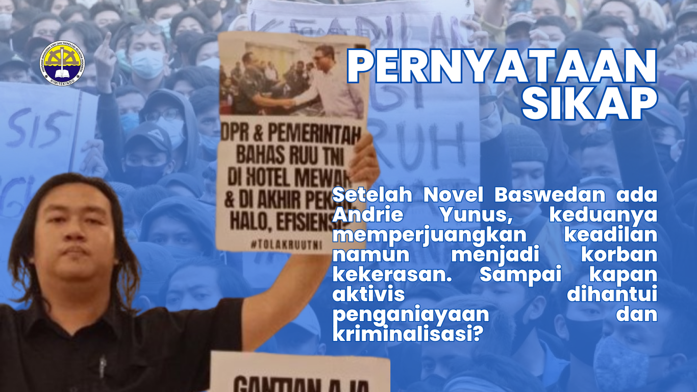 Kutukan Keras Oleh Himpunan Mahasiswa Ilmu dan Teknologi Kelautan Indonesia (HIMITEKINDO) Untuk Pelaku Penyiraman Air Keras Kepada Aktivis KontraS, Andrie Yunus.